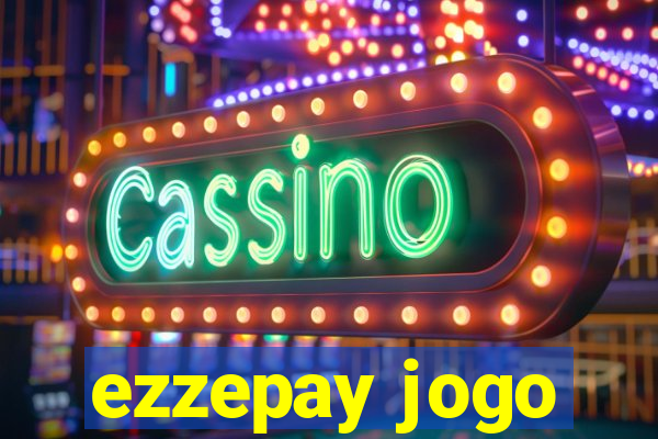 ezzepay jogo